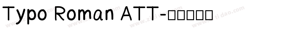 Typo Roman ATT字体转换